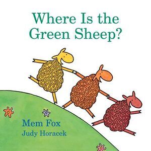 Where Is the Green Sheep? Board Book -- Mem Fox